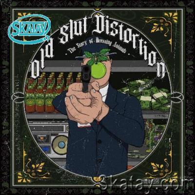Old Slut Distortion - The Story of Dressing Animals (2022)