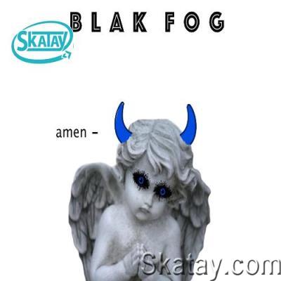 Blak Fog - Amen (2022)