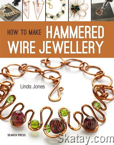How to Make Hammered Wire Jewellery (2022)