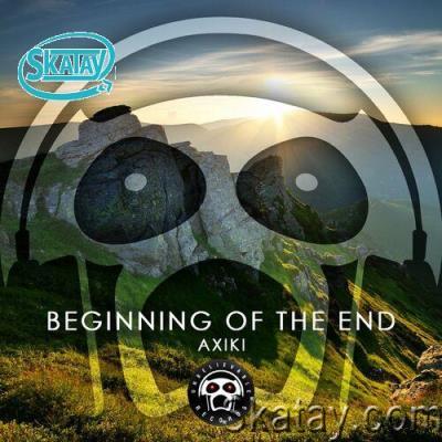 AXIKI - Beginning of the End (2022)