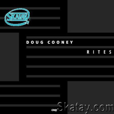 Doug Cooney - Rites (2022)