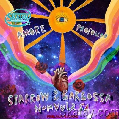 Sparrow & Barbossa with Nomvula SA - Amore Profondo (2022)