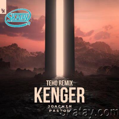 Joachim Pastor - Kenger (Teho Remix) (2022)