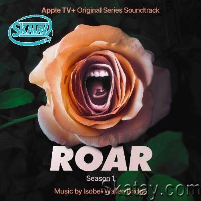 Isobel Waller-Bridge - Roar Season 1 (Original Series Soundtrack) (2022)