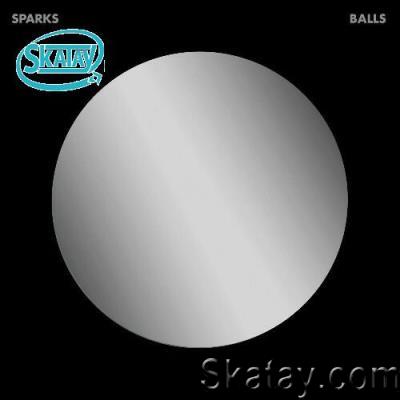 Sparks - Balls (Deluxe Edition) (2022)
