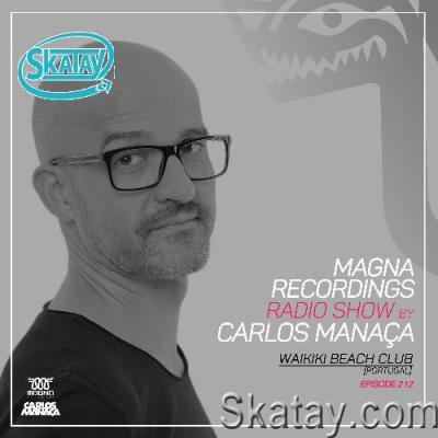 Carlos Manaça - Magna Recordings Radio Show 213 (2022-05-12)