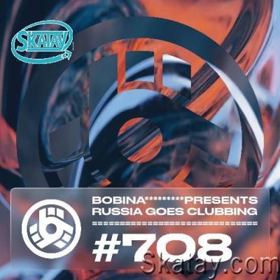 Bobina - Russia Goes Clubbing 708 (2022-05-15)