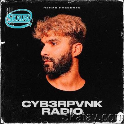 R3HAB - CYB3RPVNK Radio #502 (2022-05-18)