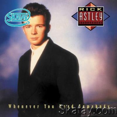 Rick Astley - Whenever You Need Somebody (Deluxe Edition) (2022)