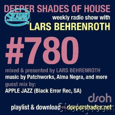 Lars Behrenroth & Apple Jazz - Deeper Shades Of House #780 (2022-06-16)