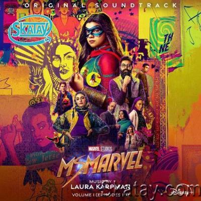 Laura Karpman - Ms. Marvel: Vol. 1 (Episodes 1-3) (Original Soundtrack) (2022)