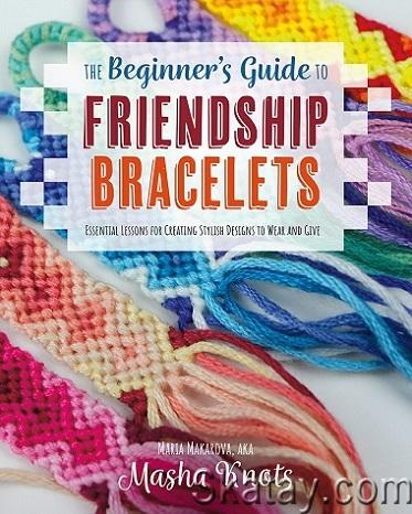 The Beginner's Guide to Friendship Bracelets (2022)