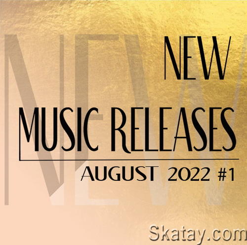 New Music Releases August 2022 Part 1 (2022)