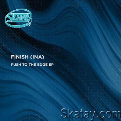 Finish (INA) - Push To The Edge EP (2022)