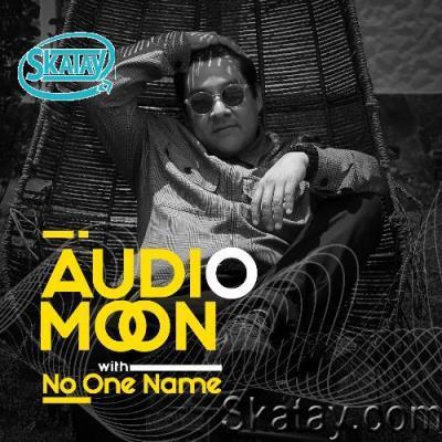 No One Name - Audio Moon 007 (2022-08-10)
