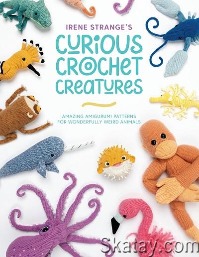 Irene Strange's Curious Crochet Creatures (2022)