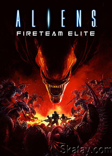 Aliens: Fireteam Elite v.1.0.5.101570 + DLCs (2021/RUS/ENG/RePack by Pioneer)