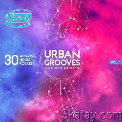Urban Grooves, Vol. 1 (30 Amazing House Rockets) (2022)