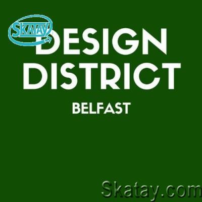 Design District: Belfast (2022)