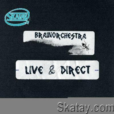 Brainorchestra - Live & Direct (2022)