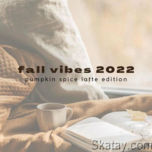 Fall Vibes 2022 Pumpkin Spice Latte Edition (2022)