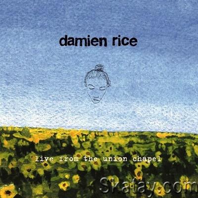 Damien Rice - Live from the Union Chapel (2007) [24/48 Hi-Res]