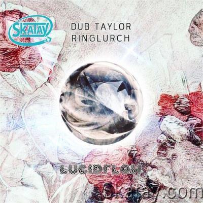 Dub Taylor - Ringlurch (2022)