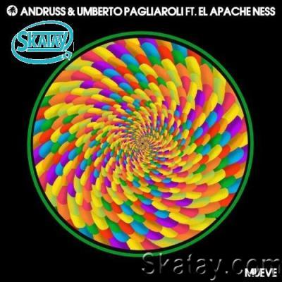 Andruss x Umberto Pagliaroli & El Apache Ness - Mueve (2022)