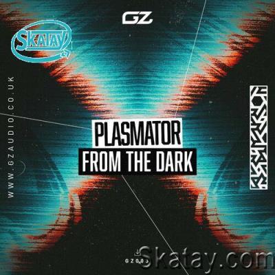 Plasmator - From the Dark (2022)