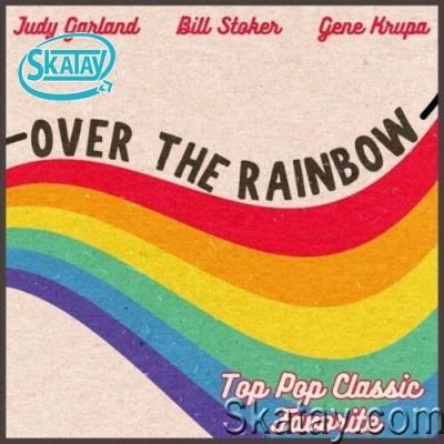 Over the Rainbow (Top Pop Classic Favorite) (2022)