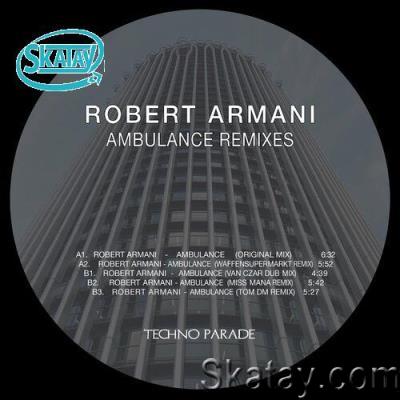 Robert Armani - Ambulance Remixes (2022)