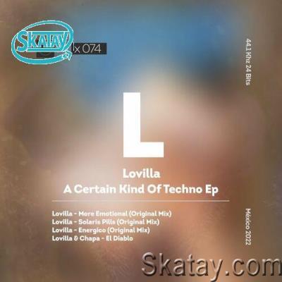 Lovilla - A Certain Kind Of Techno (2022)