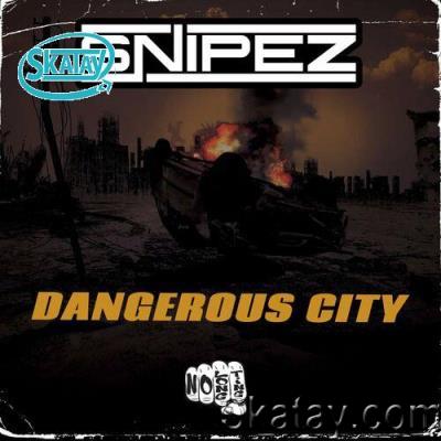 Snipez - Dangerous City (2022)