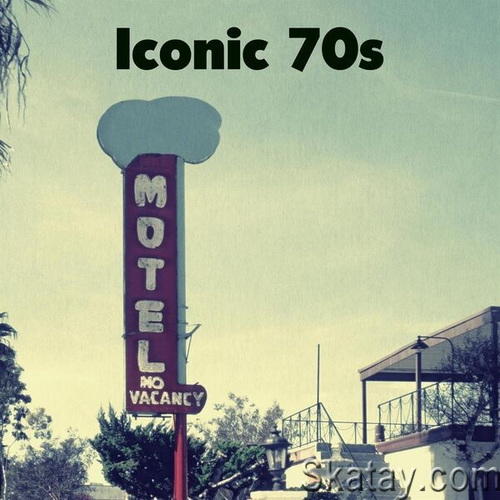 Iconic 70s (2023) FLAC