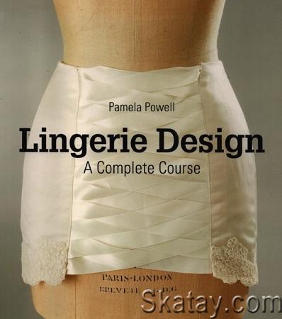 Lingerie Design: A Complete Course (2016)