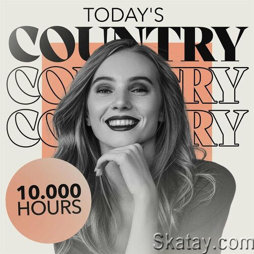 10.000 Hours Todays Country (2023)