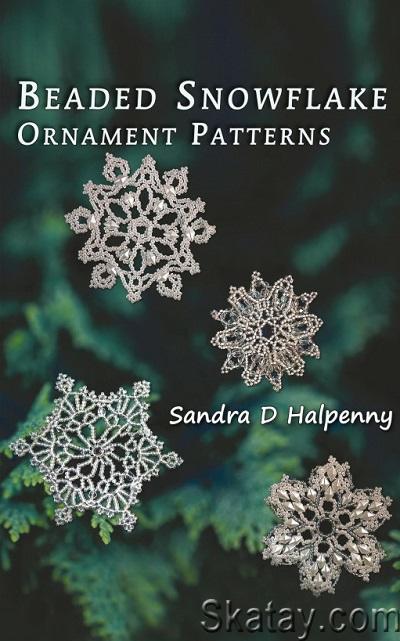 Sandra D. Halpenny - Beaded Snowflake Ornament Patterns (2022)