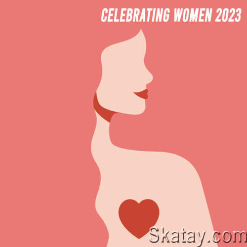 Celebrating Women 2023 (2023)