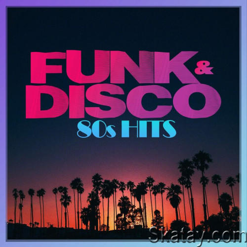Funk and Disco 80s Hits (2023)