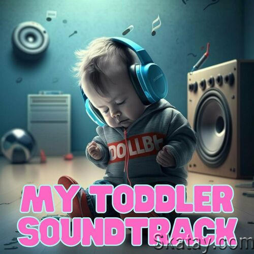 My Toddler Soundtrack (2023)