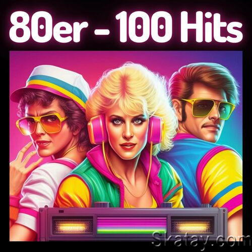 80er - 100 Hits (2023) FLAC