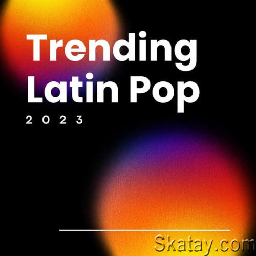 Trending Latin Pop 2023 (2023)