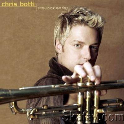 Chris Botti - A Thousand Kisses Deep (2003) [24/48 Hi-Res]