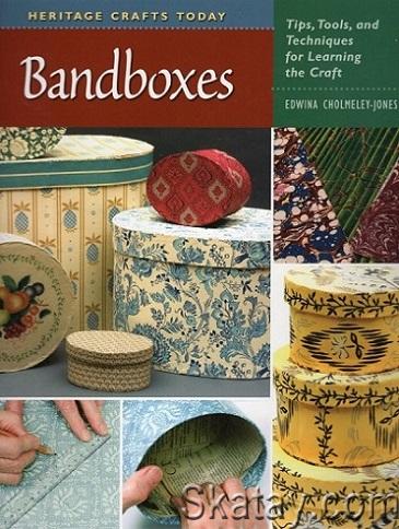 Bandboxes: Tips, Tools, and Techniques for Learning the Craft (2009)