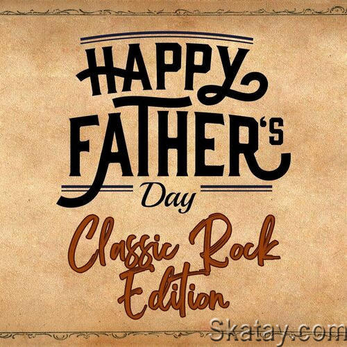 Happy Fathers Day - Classic Rock Edition (2023)