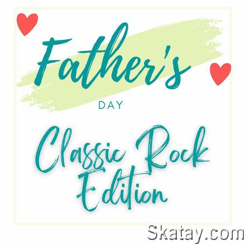 Fathers Day Classic Rock Edition (2023)