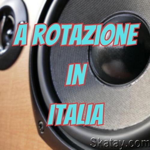 A rotazione in Italia (2023) FLAC