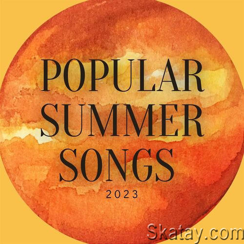 Popular Summer Songs 2023 (2023)