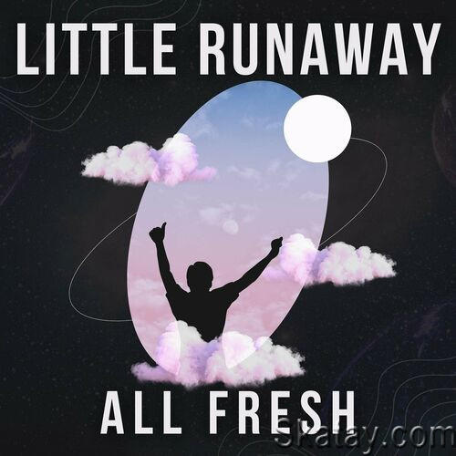 Little Runaway - All Fresh (2023)