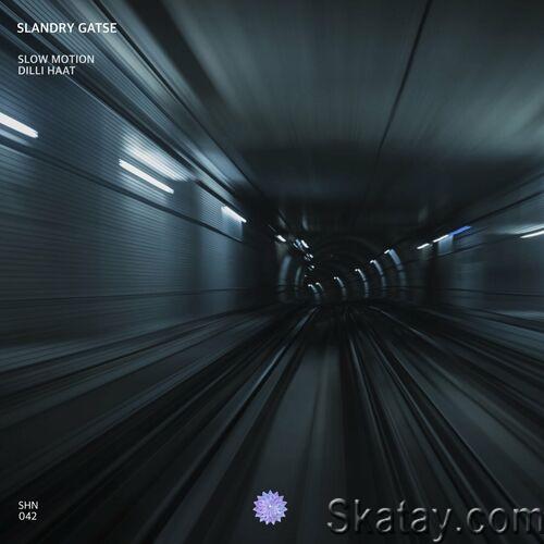 Slandry Gatse - Slow Motion EP (2023)